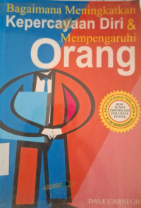 Image of BAGAIMANA MENINGKATKAN KEPERCAYAAN DIRI & MEMPENGARUHI ORANG