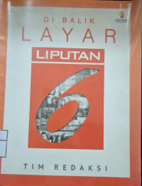 Image of DIBALIK LAYAR LIPUTAN 6