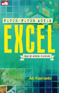 Image of FITUR-FITUR ASYIK EXCEL WAJIB ANDA KUASAI