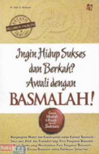 Image of INGIN HIDUP SUKSES DAN BERKAH? AWALI DENGAN BASMALAH
