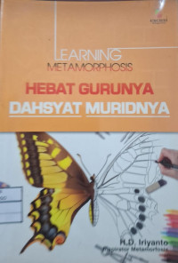 Image of LEARNING METAMORPHOSIS HEBAT GURUNYA DAHSYAT MURIDNYA