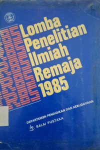 Image of LOMBA PENELITIAN ILMIAH REMAJA 1985