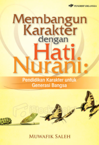 Image of MEMBANGUN KARAKTER DENGAN HATI NURANI