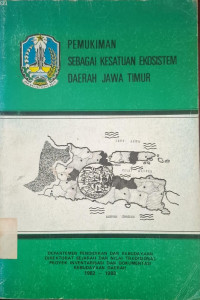 Image of PEMUKIMAN SEBAGAI KESATUAN EKOSISTEM DAERAH JAWA TIMUR