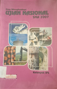 Image of SIAP MENGHADAPI UJIAN NASIONAL SMA 2007 ; KELOMPOK IPS