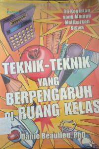 Image of TEKNIK-TEKNIK YANG BERPENGARUH DIRUANG KELAS