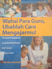Image of WAHAI PARA GURU UBAHLAH CARA MENGAJARMU